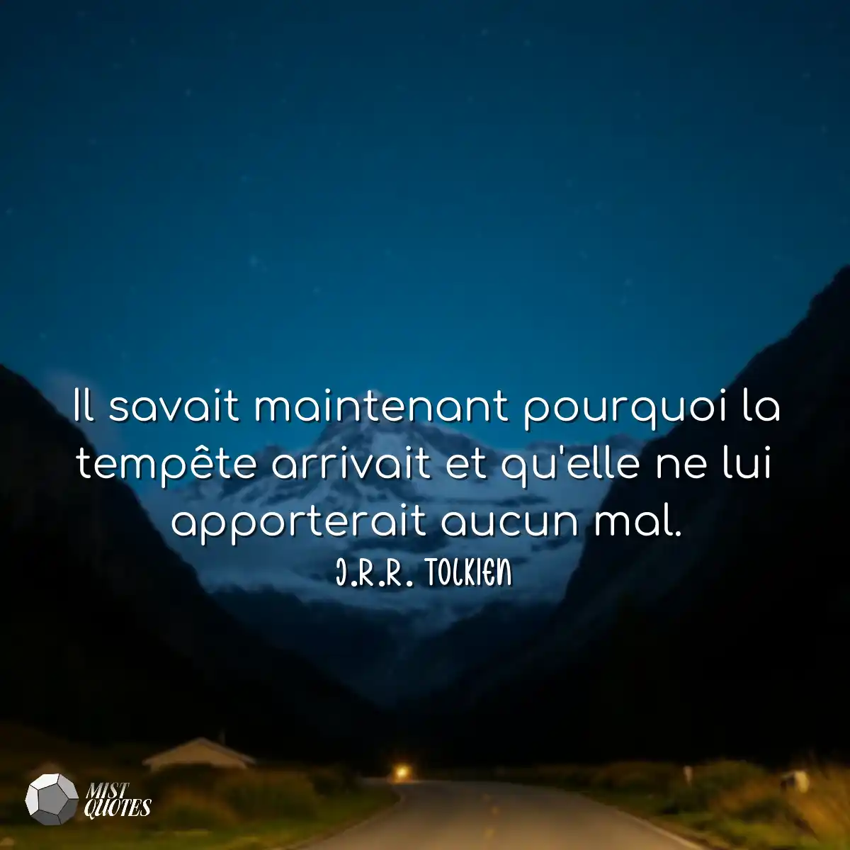 Il savait maintenant pourquoi la tempêt