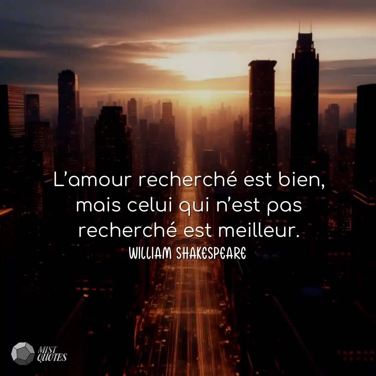 L’amour recherché est bien, mais celu