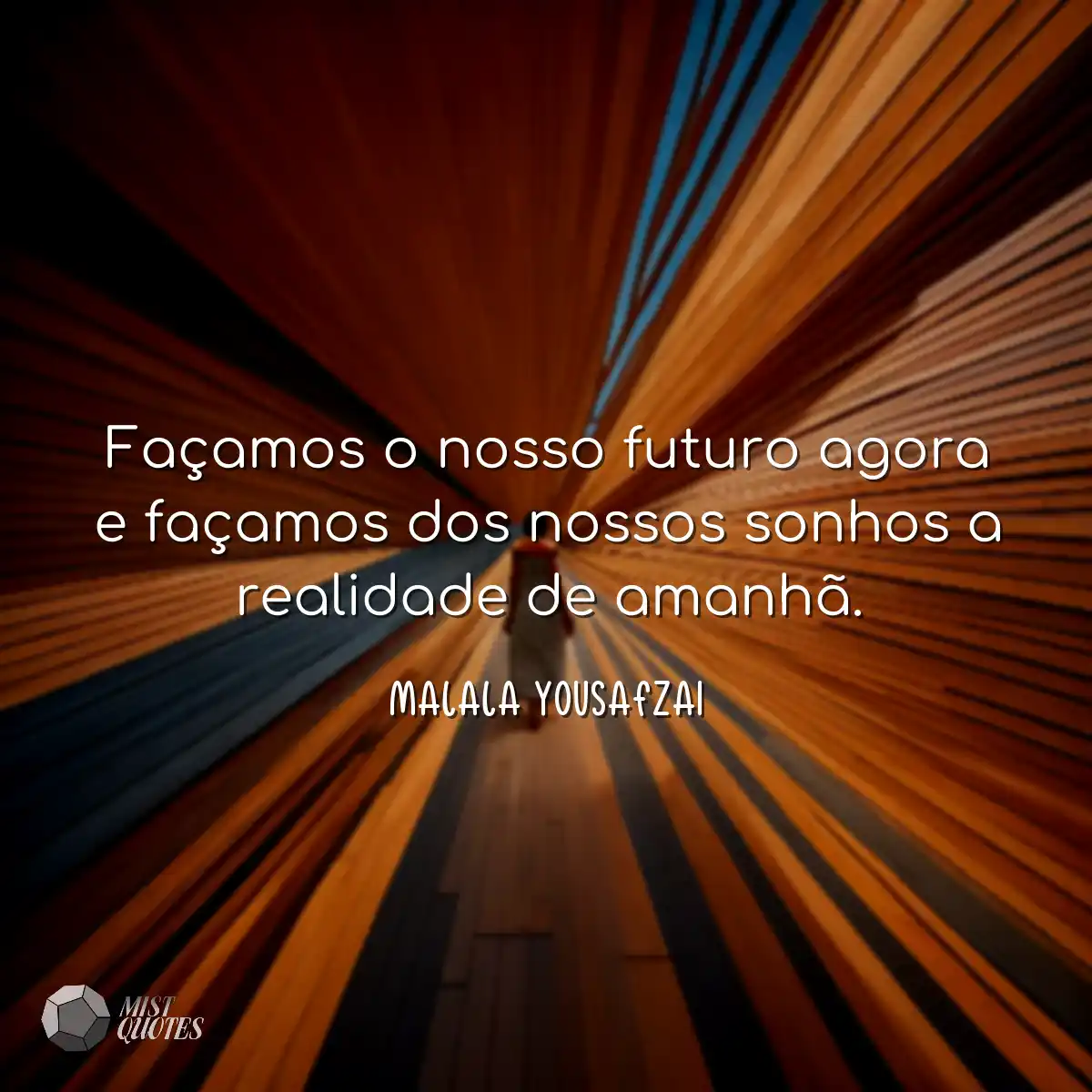 Façamos o nosso futuro agora e façamos