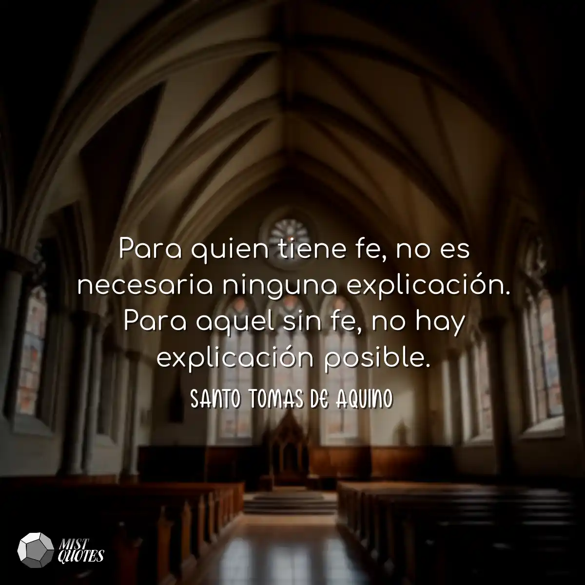 Para quien tiene fe, no es necesaria ninguna expli