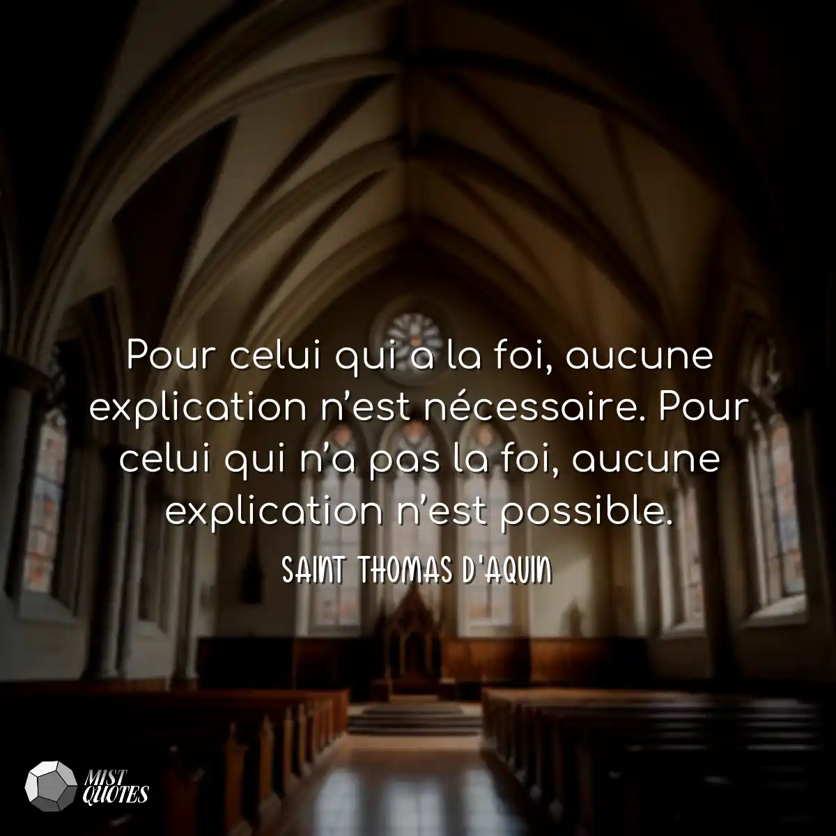 Pour celui qui a la foi, aucune explication n’est 
