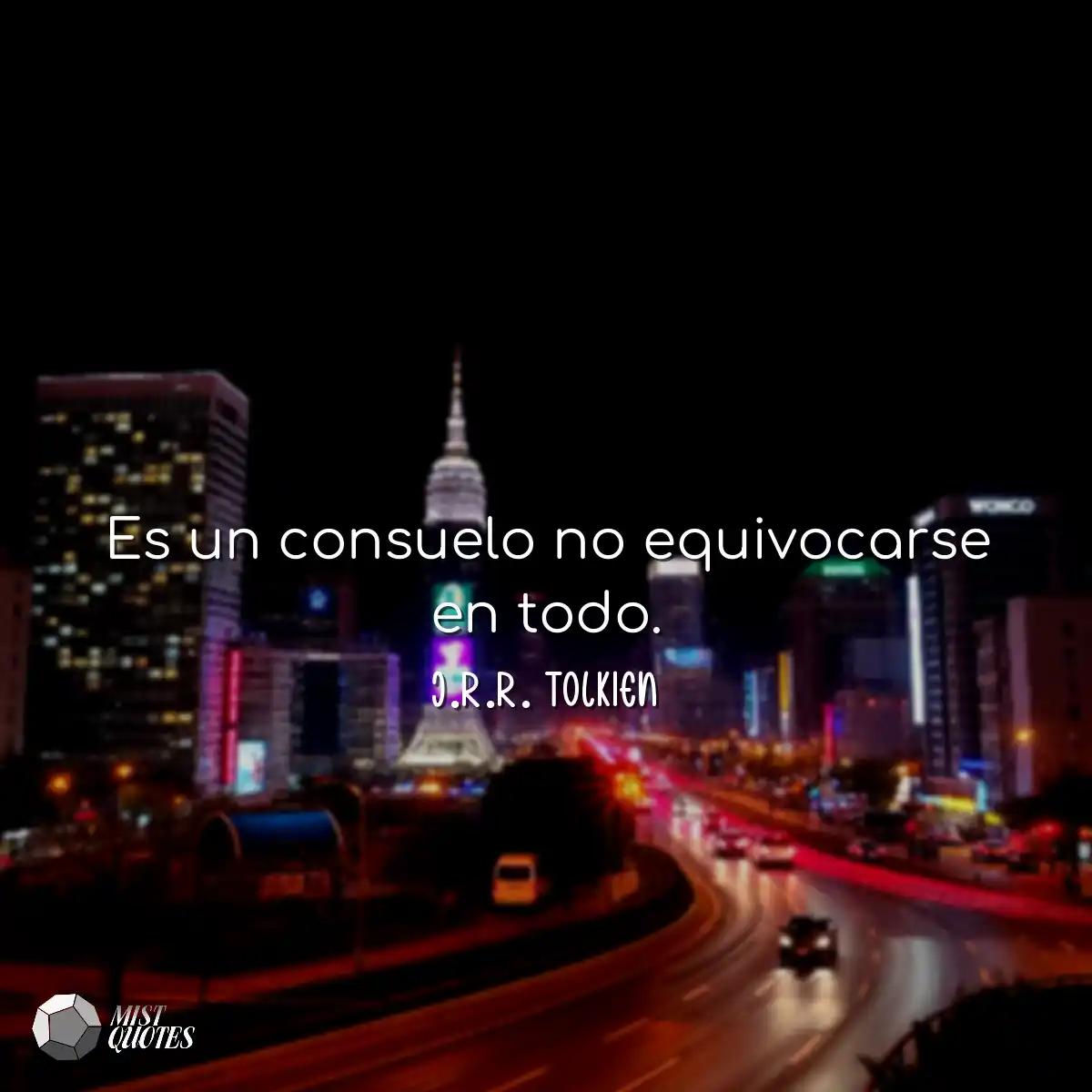 Es un consuelo no equivocarse en todo.