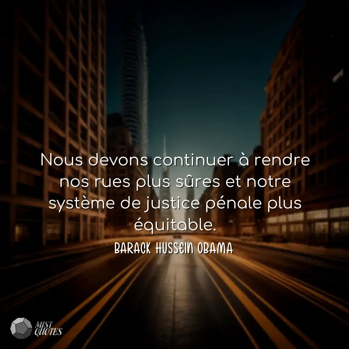 Nous devons continuer à rendre nos rues