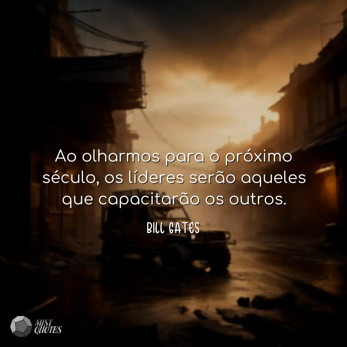 Ao olharmos para o próximo século, os líderes serã