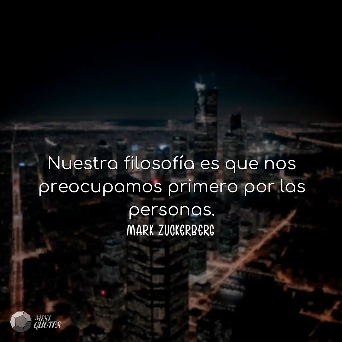 Nuestra filosofía es que nos preocupamos primero p