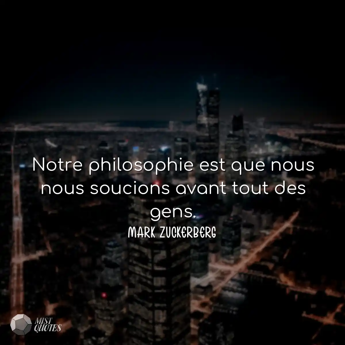 Notre philosophie est que nous nous soucions avant