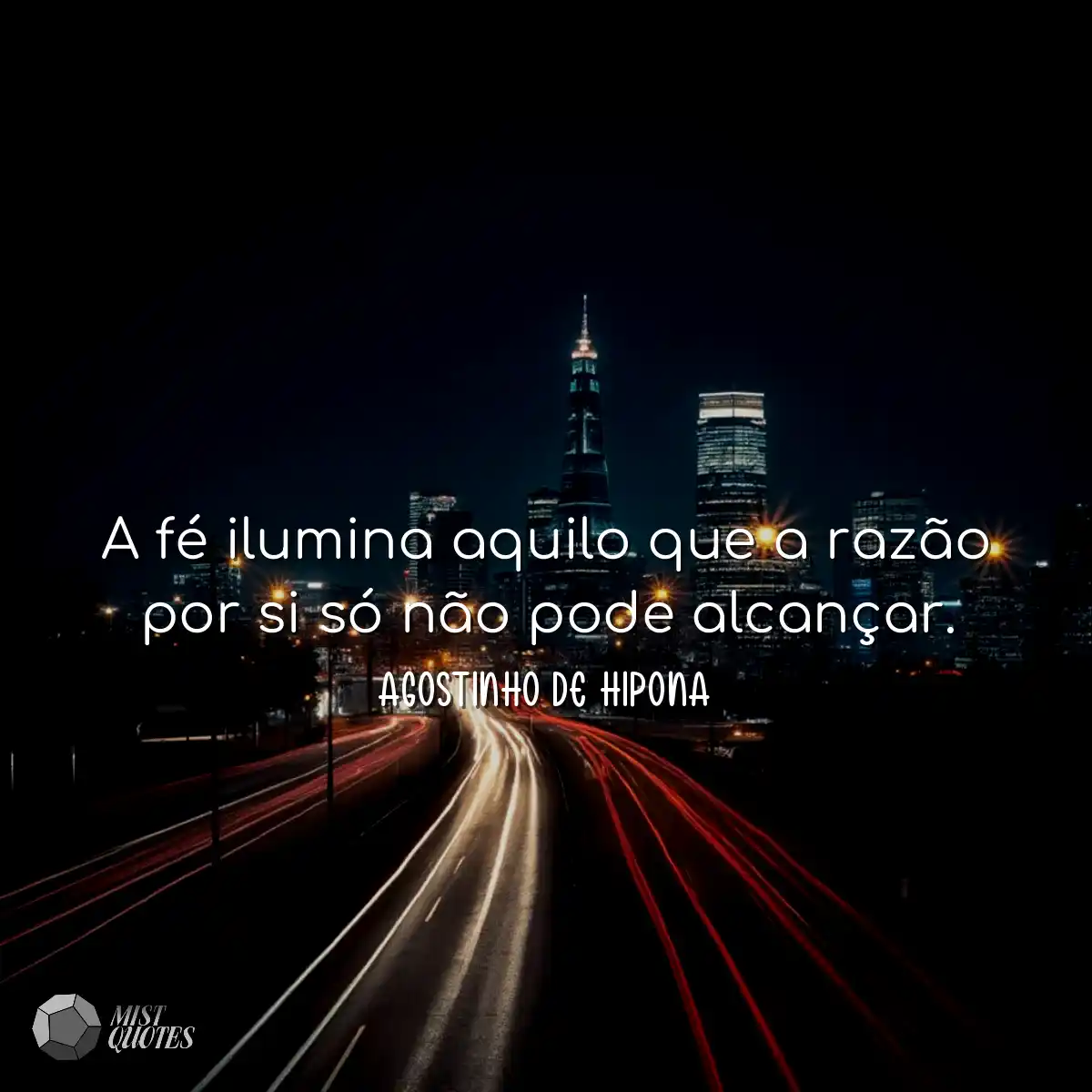 A fé ilumina aquilo que a razão por si