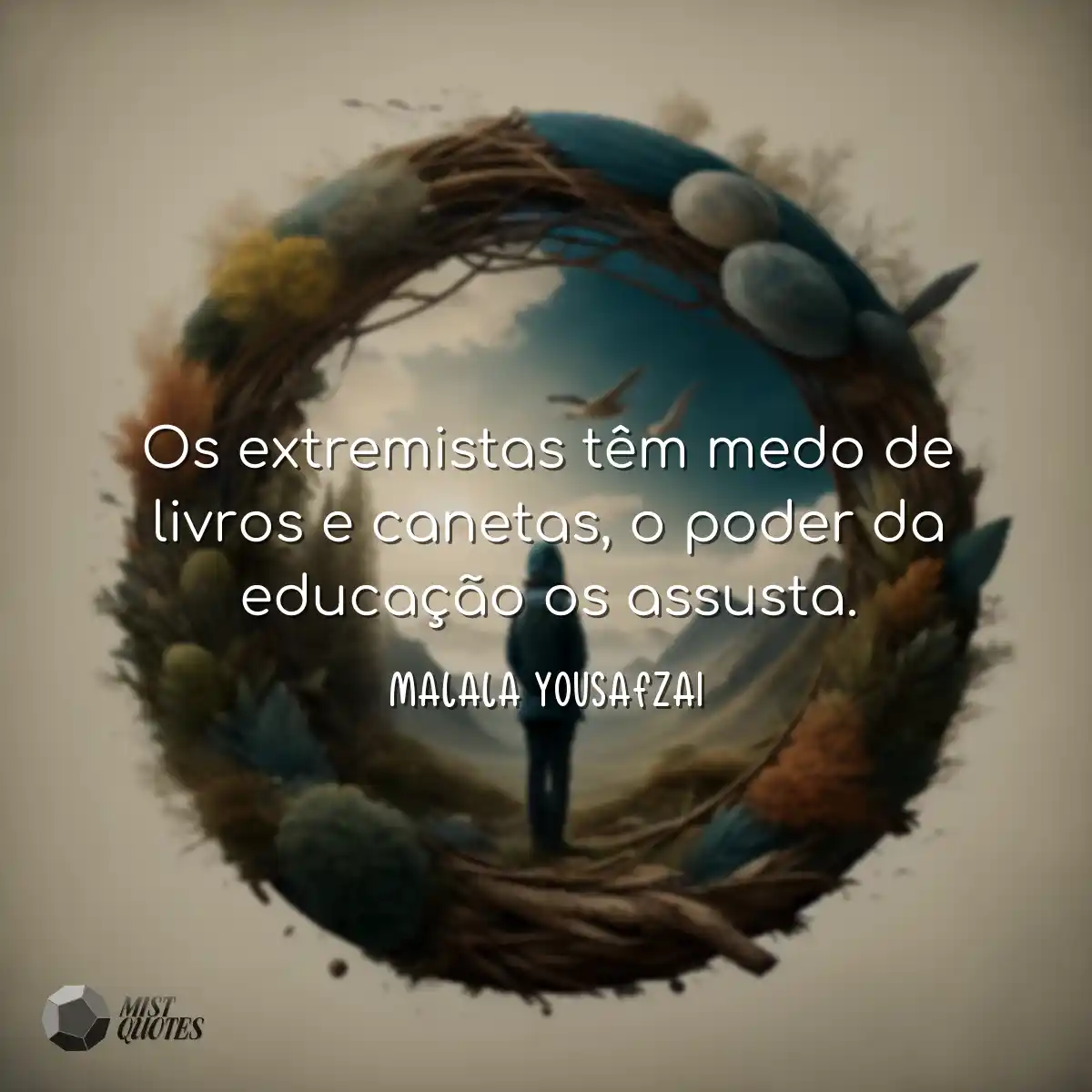 Os extremistas têm medo de livros e canetas, o pod