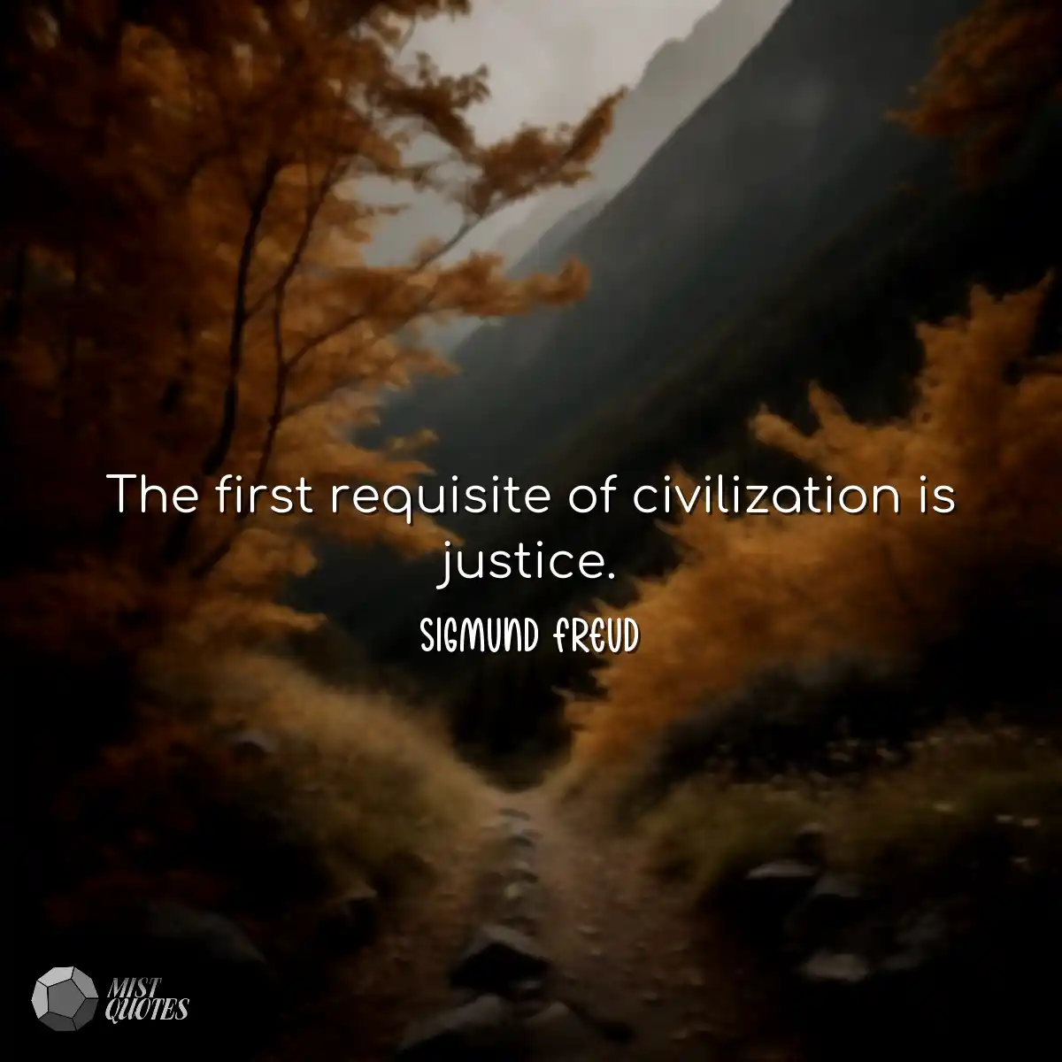 The first requisite of civilization is j