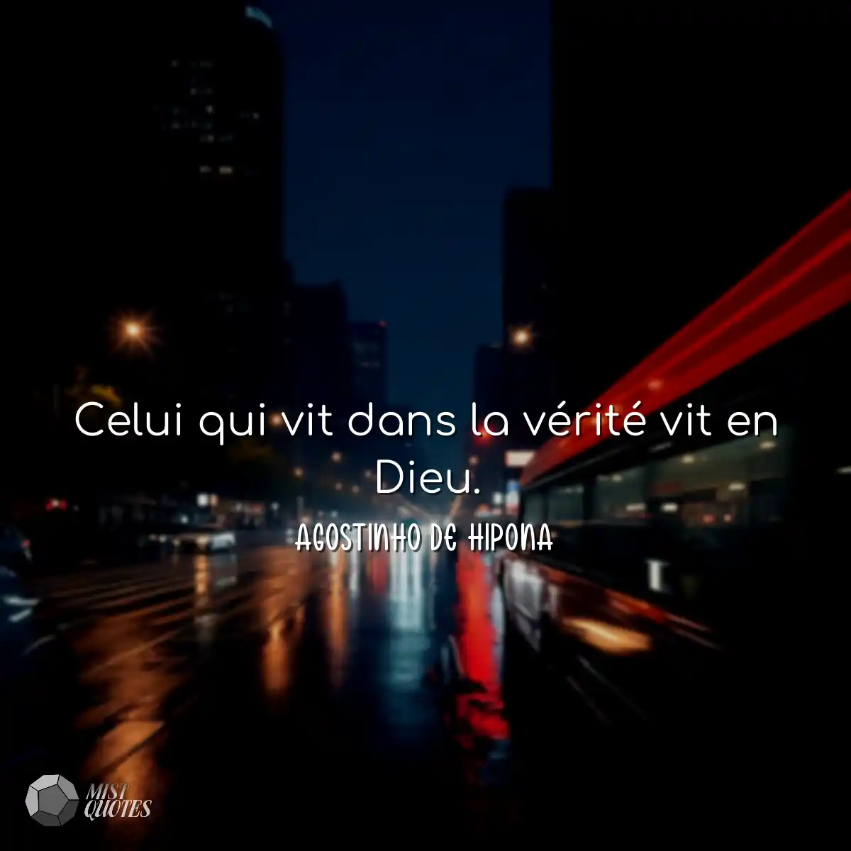 Celui qui vit dans la vérité vit en Di