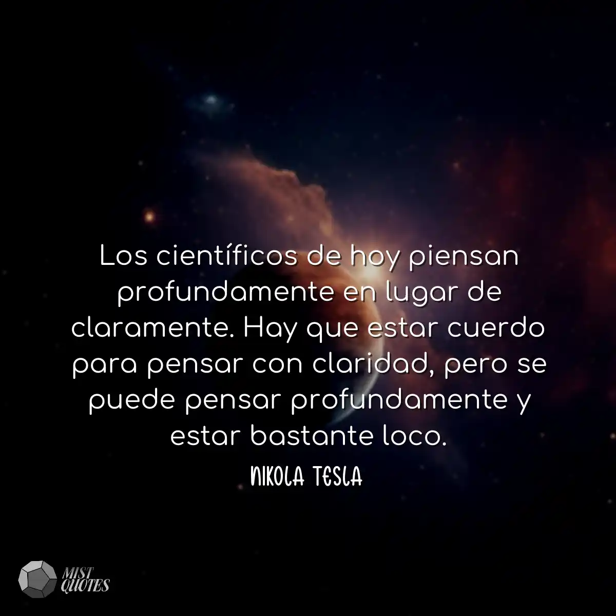 Los científicos de hoy piensan profundamente en lu
