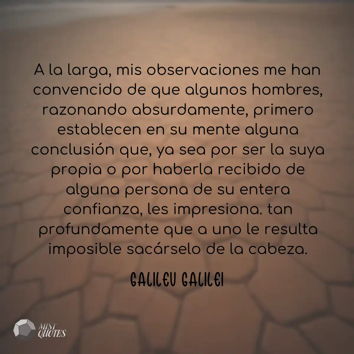 A la larga, mis observaciones me han convencido de