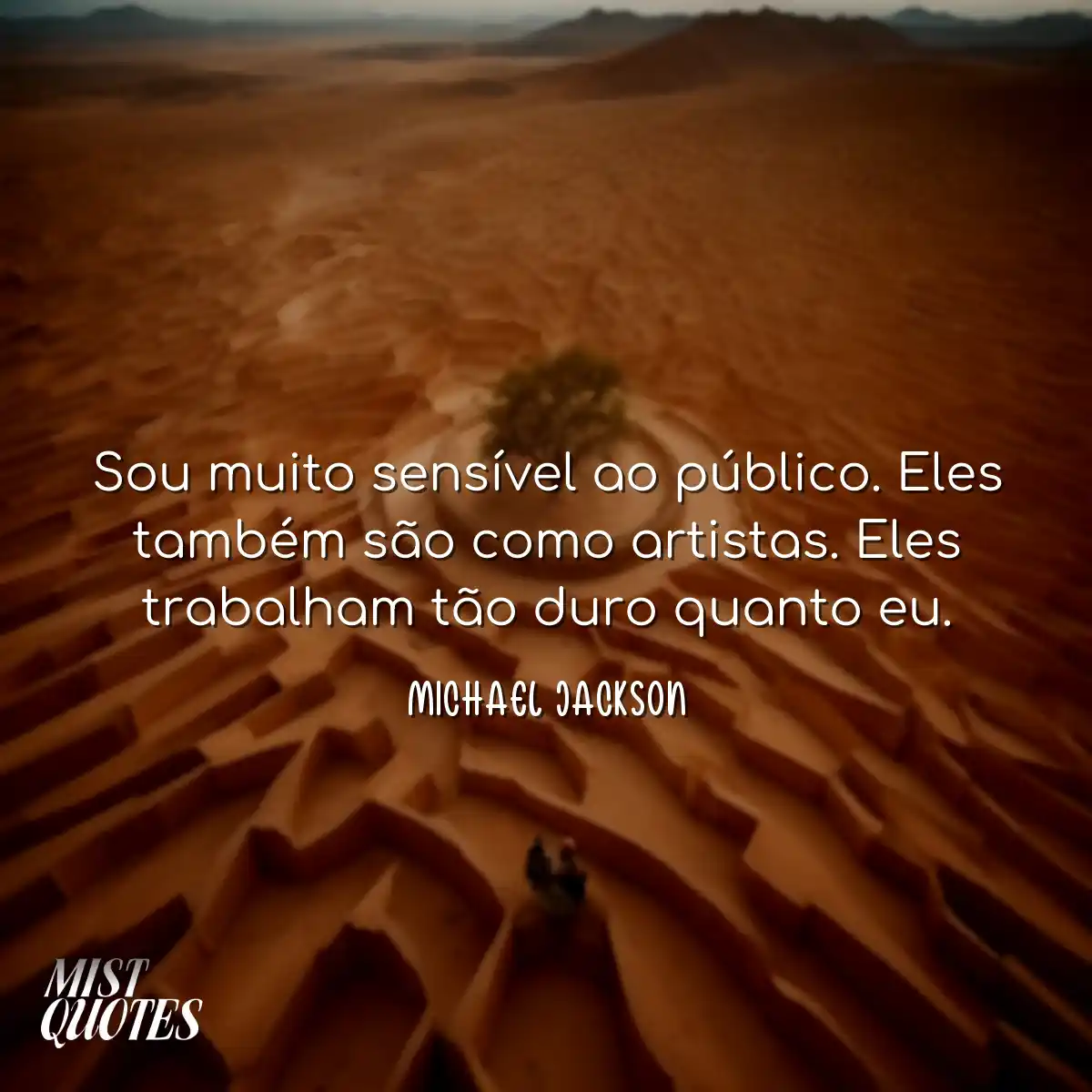 Sou muito sensível ao público. Eles ta