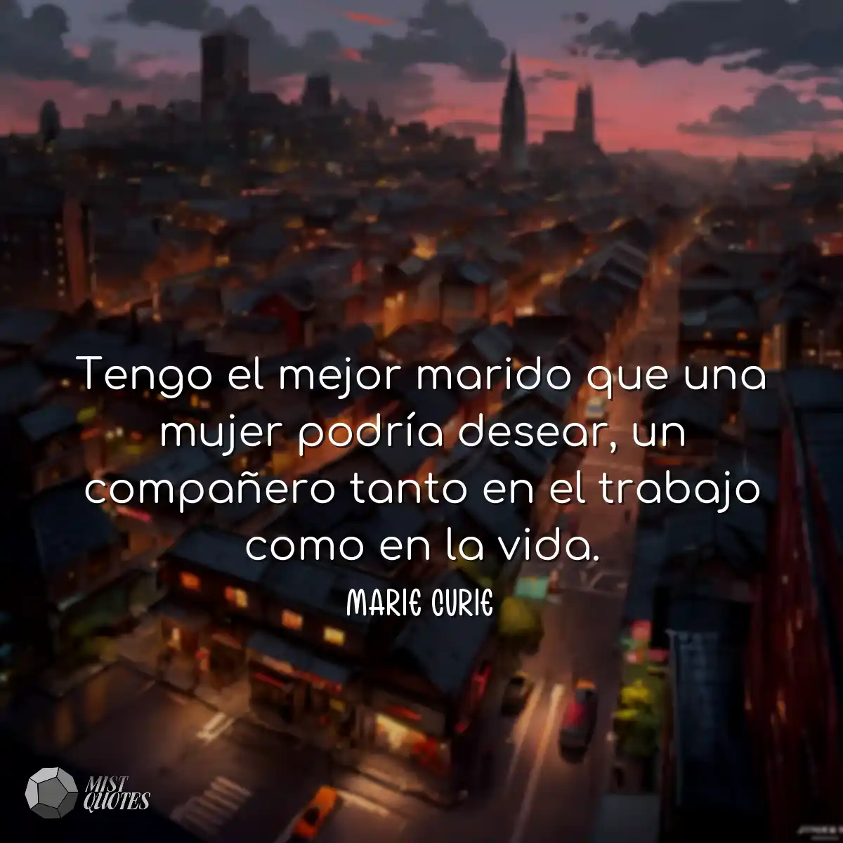 Tengo el mejor marido que una mujer podría desear,