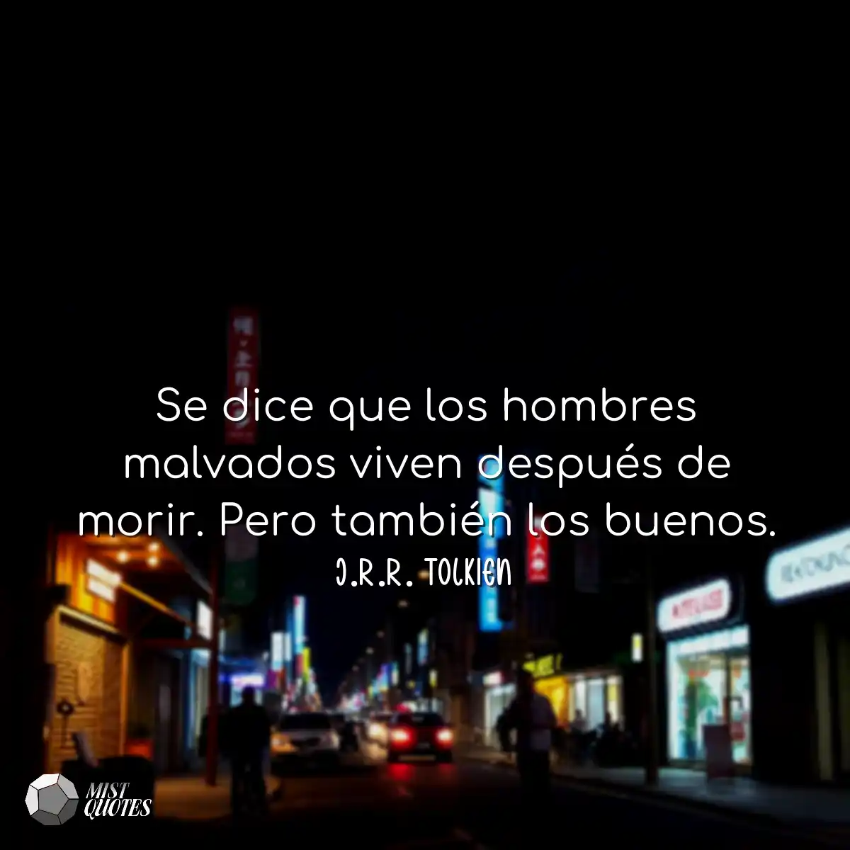 Se dice que los hombres malvados viven d
