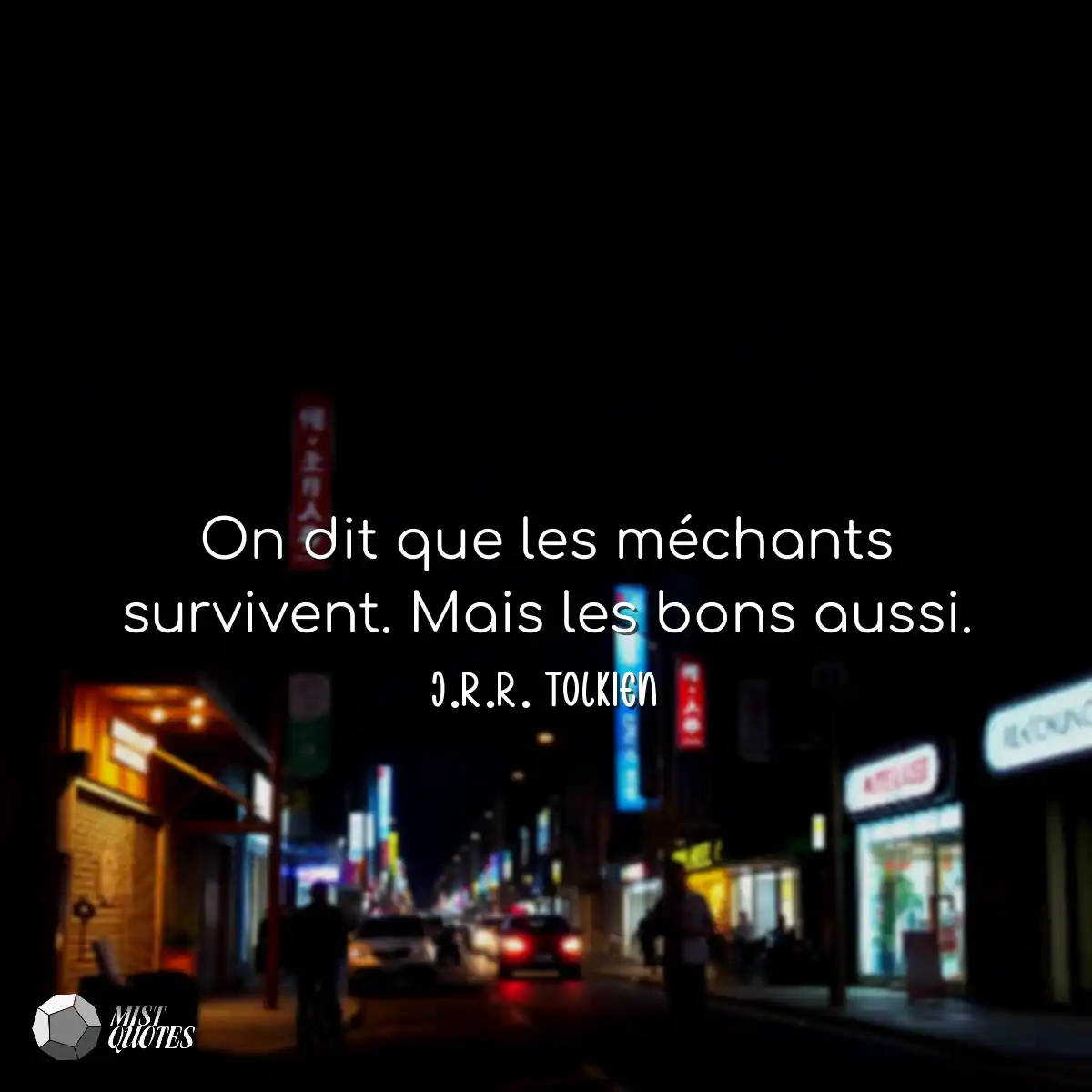 On dit que les méchants survivent. Mais