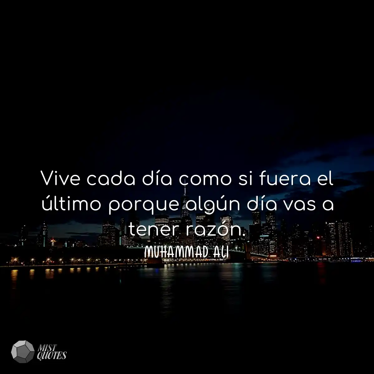 Vive cada día como si fuera el último 
