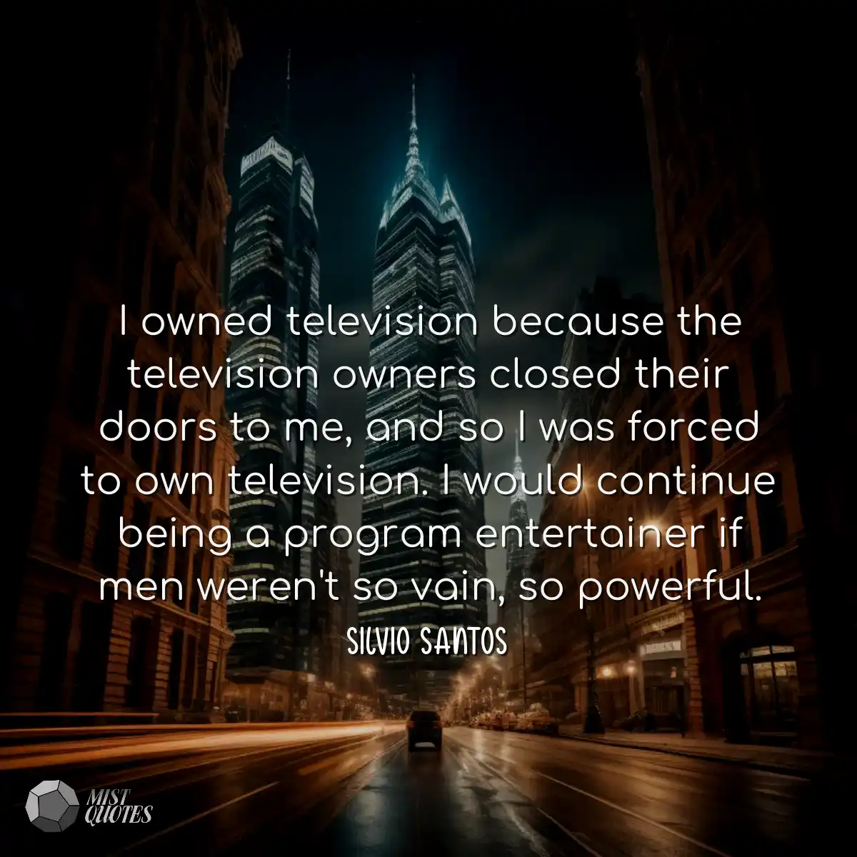 I owned television because the televisio