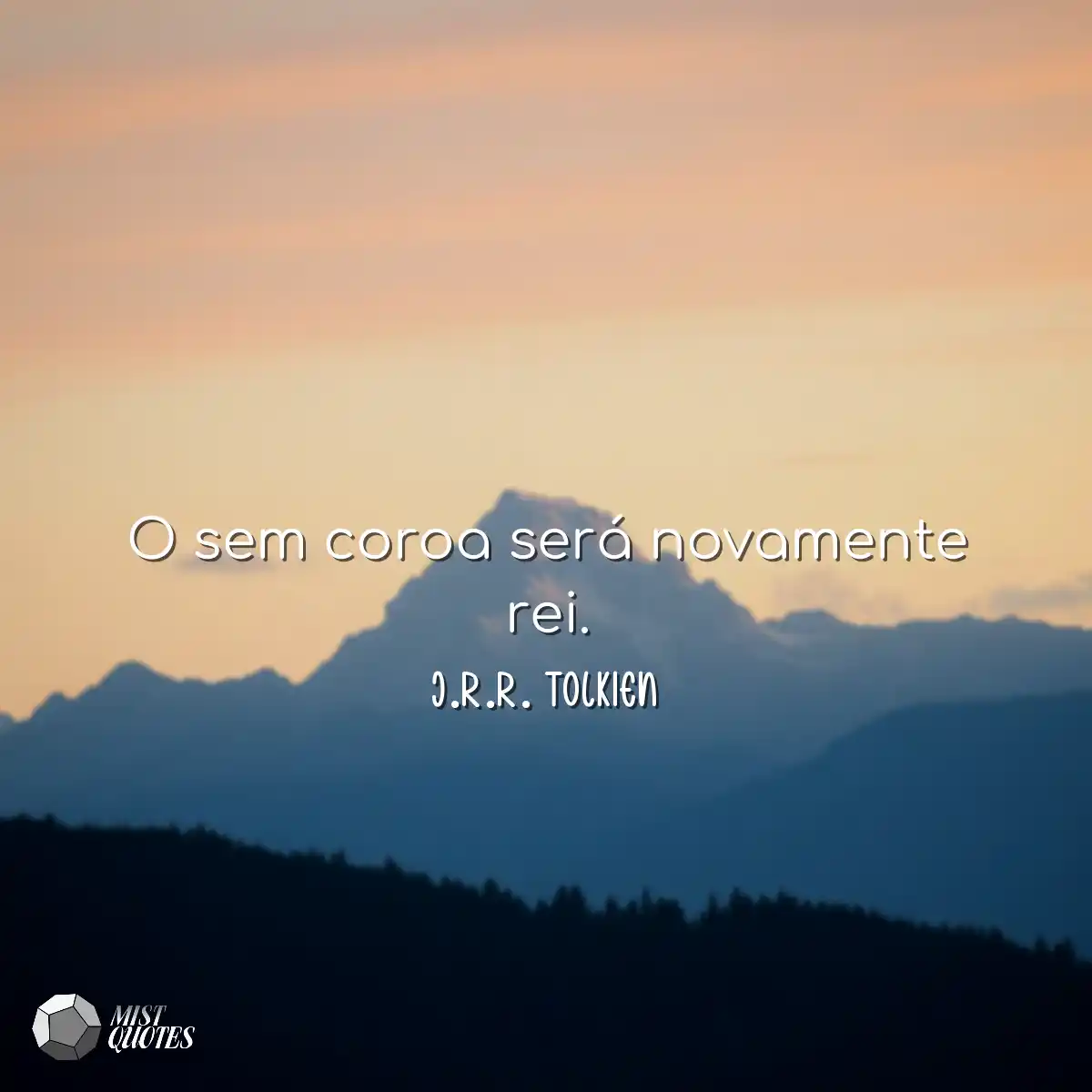 O sem coroa será novamente rei.