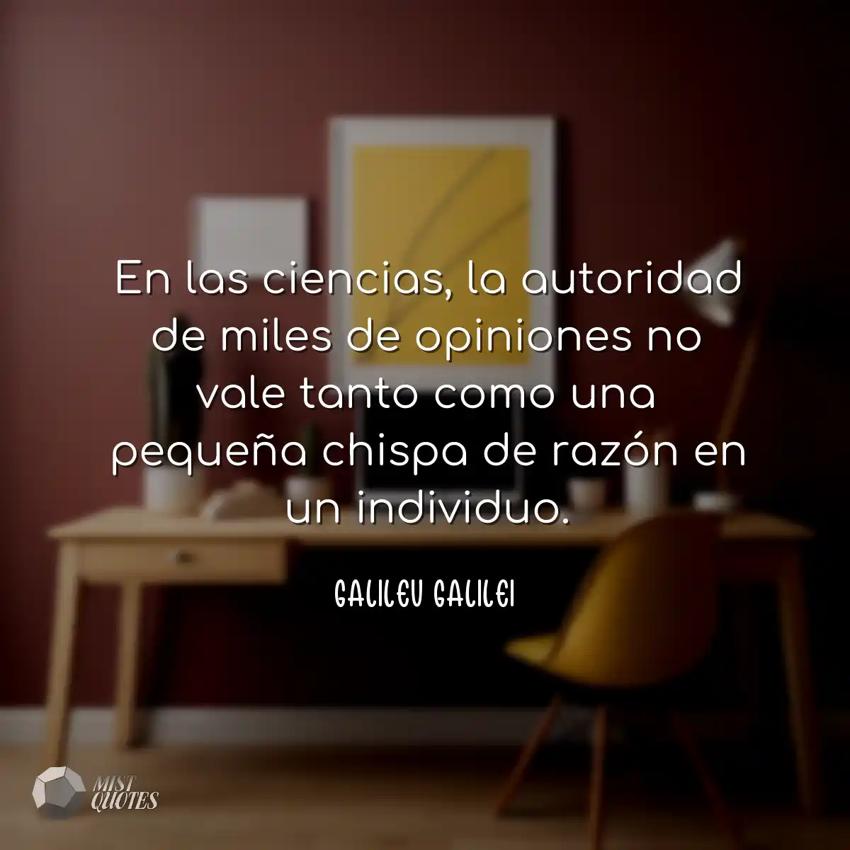 En las ciencias, la autoridad de miles de opinione