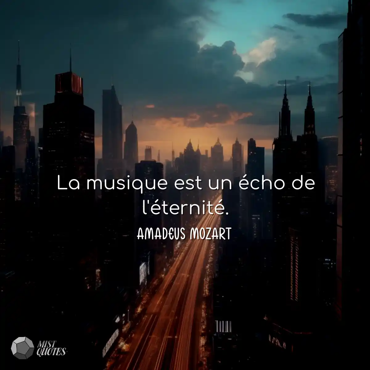 La musique est un écho de l'éternité.