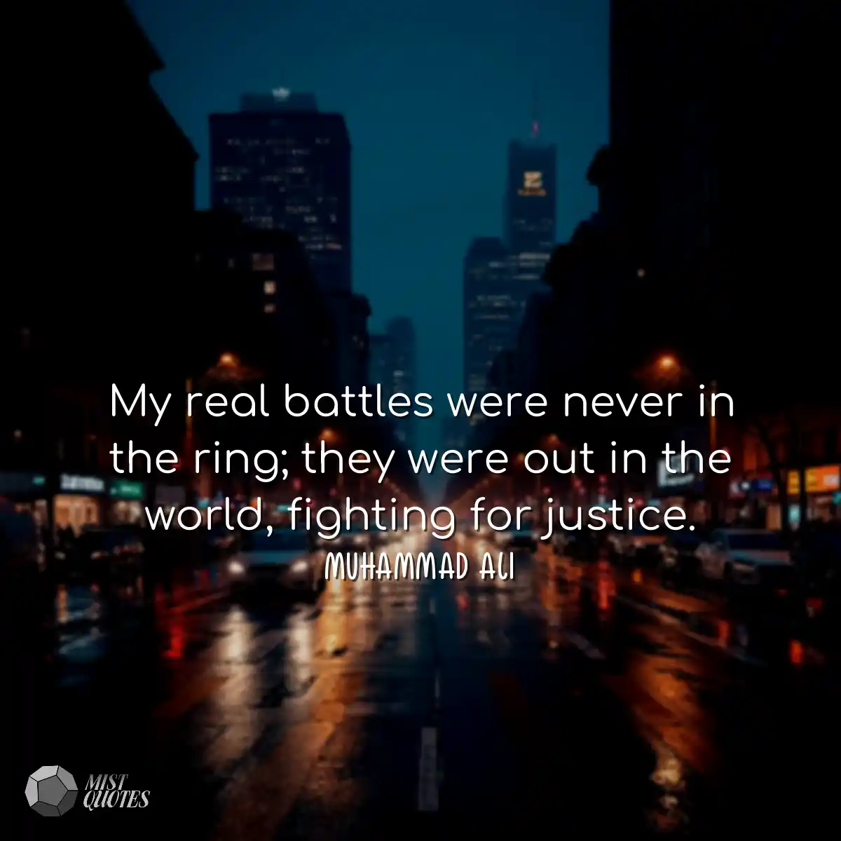 My real battles were never in the ring; 