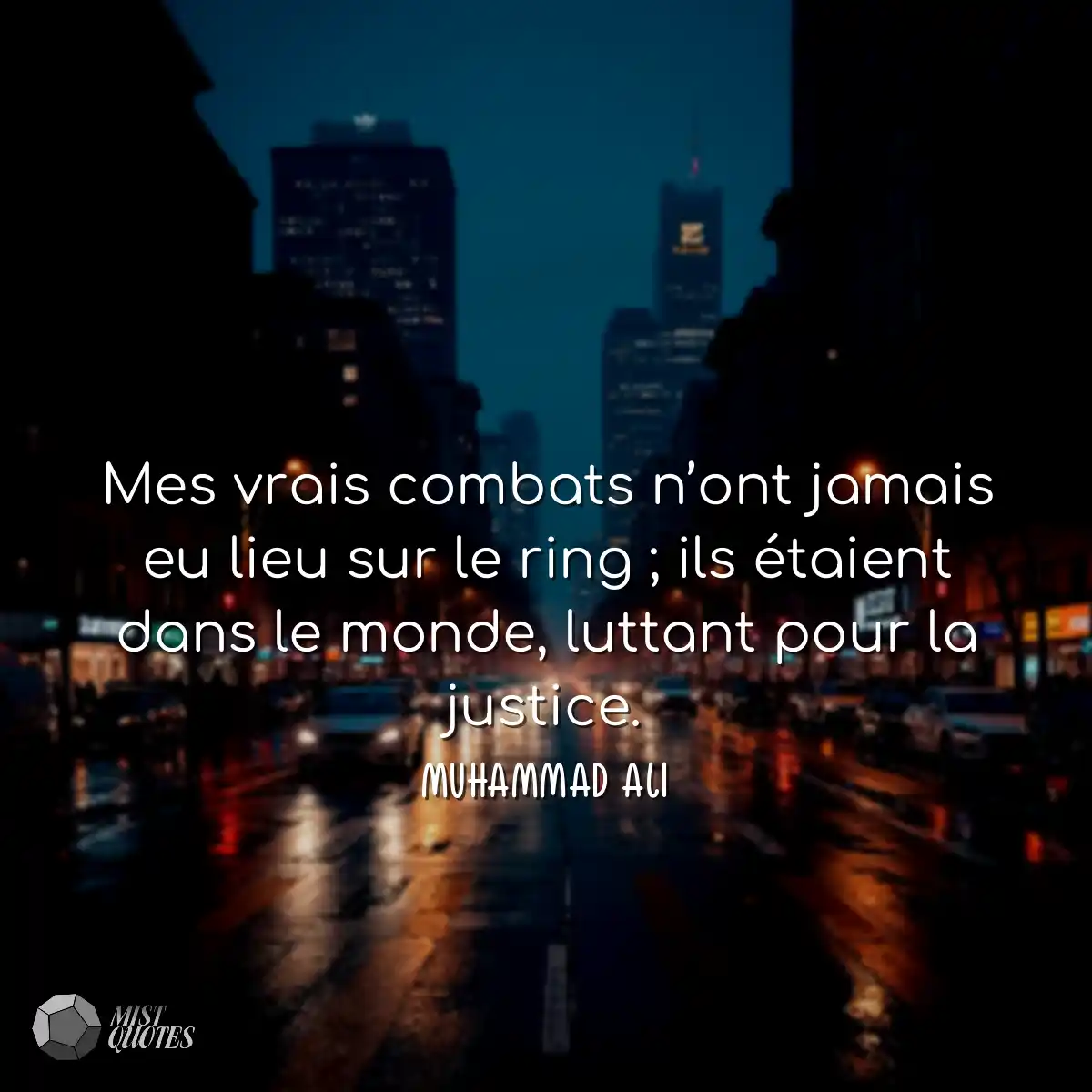 Mes vrais combats n’ont jamais eu lieu sur le ring