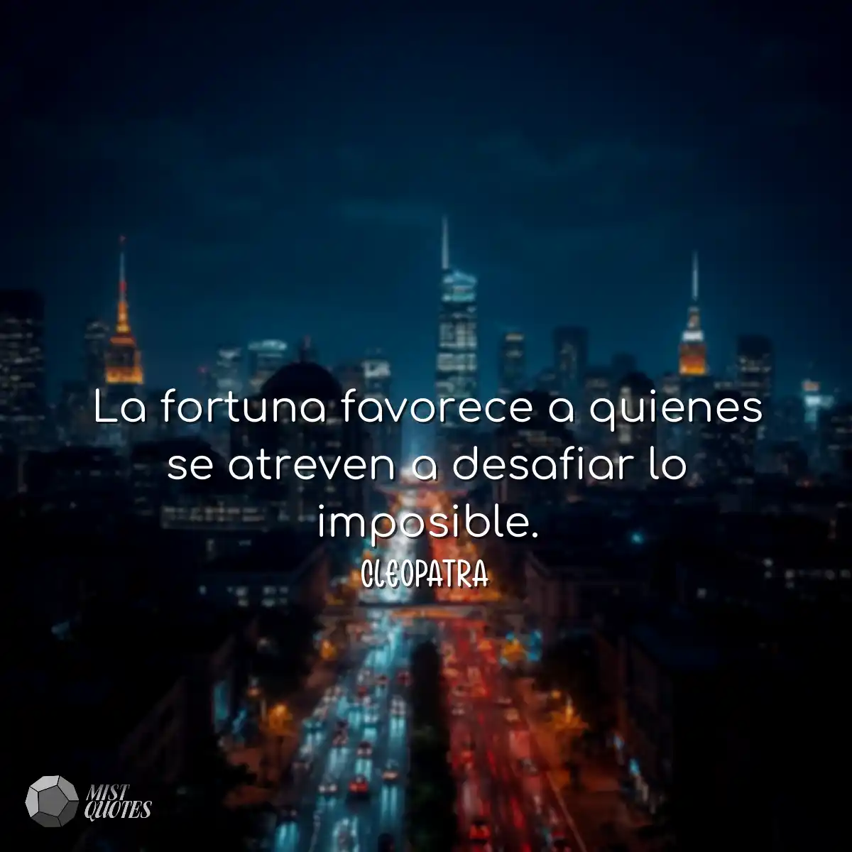 La fortuna favorece a quienes se atreven a desafia