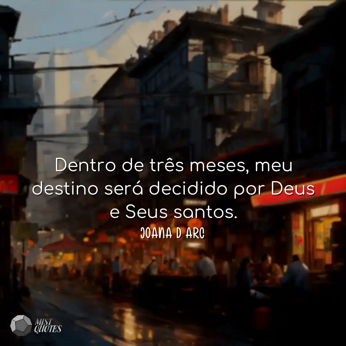 Dentro de três meses, meu destino será