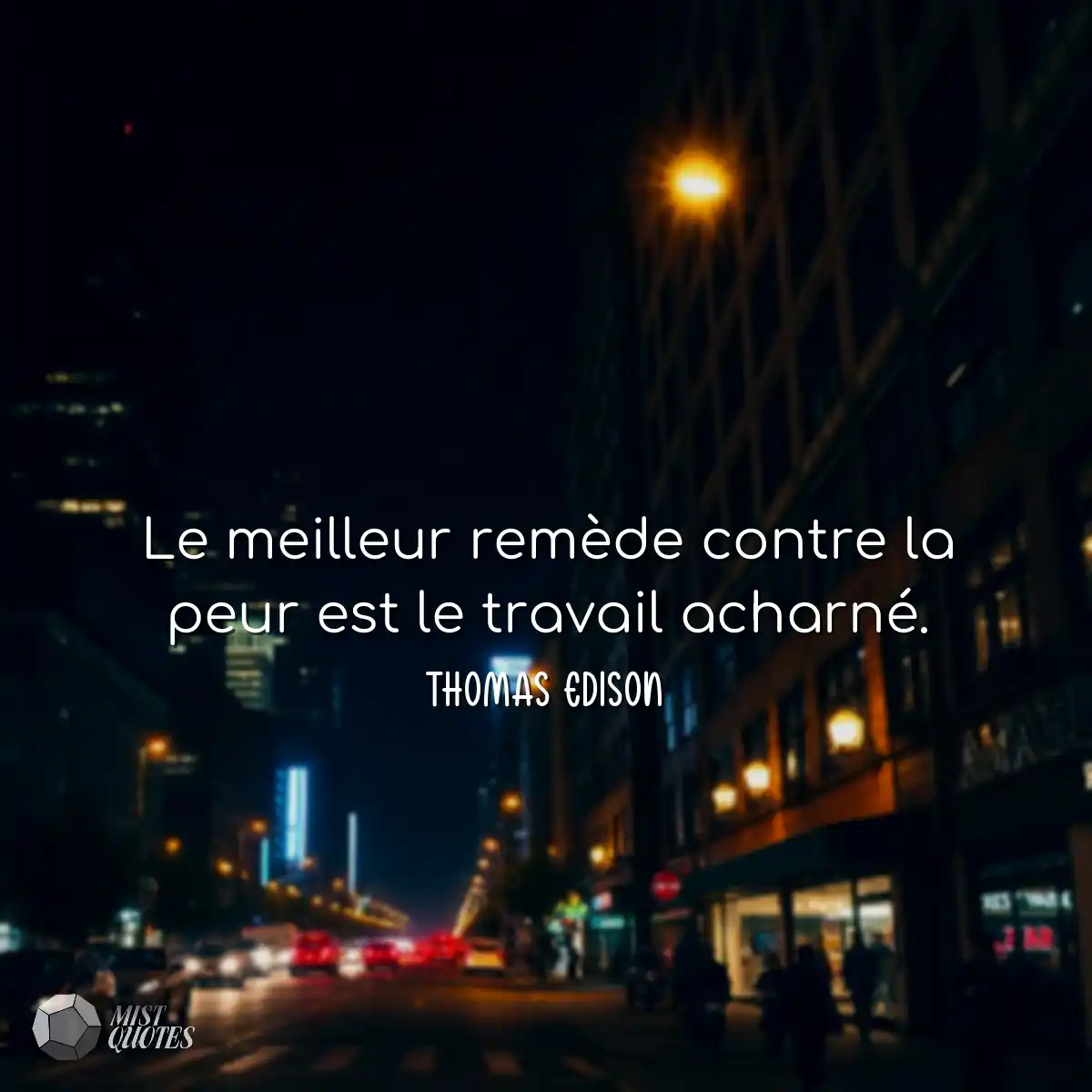 Le meilleur remède contre la peur est l