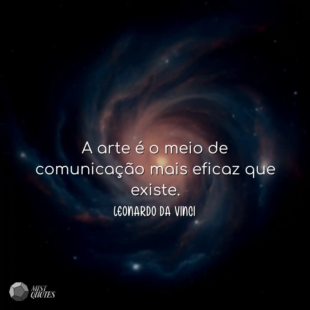 A arte é o meio de comunicação mais eficaz que exi