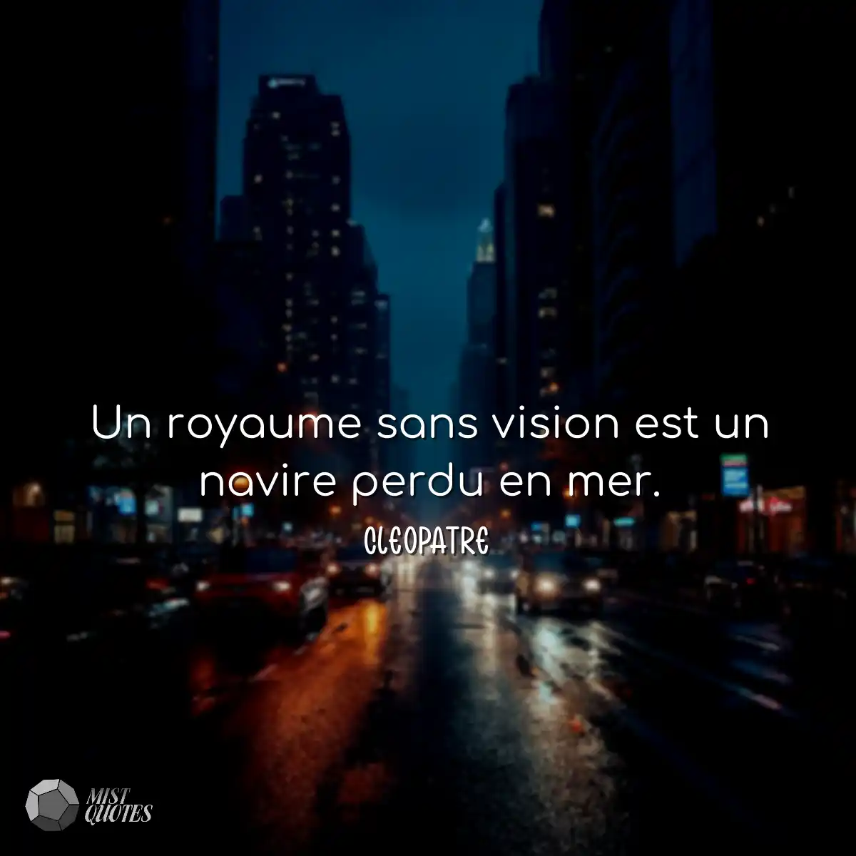 Un royaume sans vision est un navire perdu en mer.