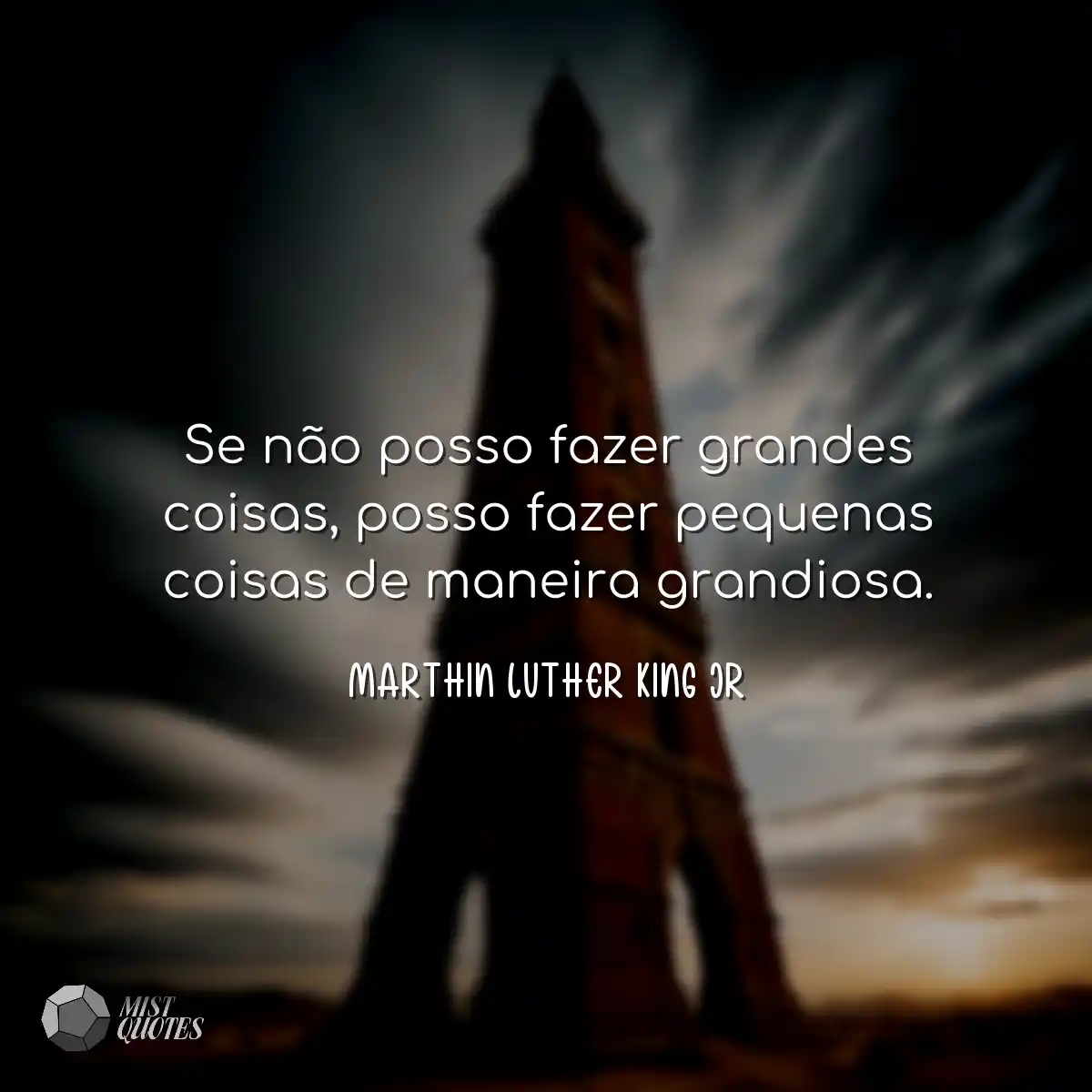 Se não posso fazer grandes coisas, poss