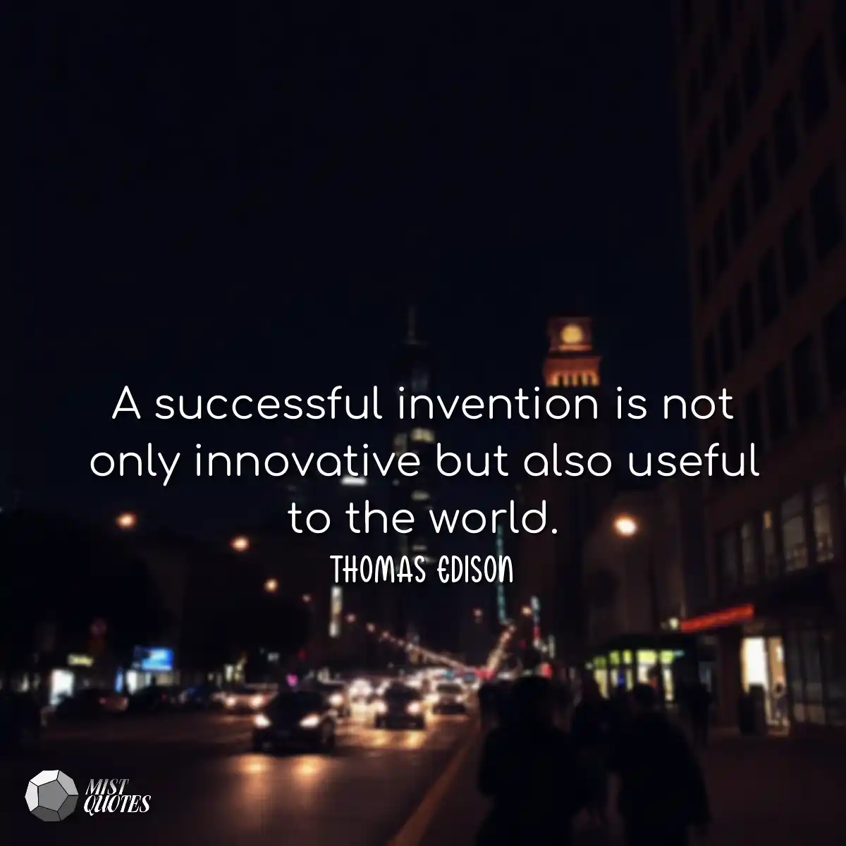 Une invention réussie est non seulement