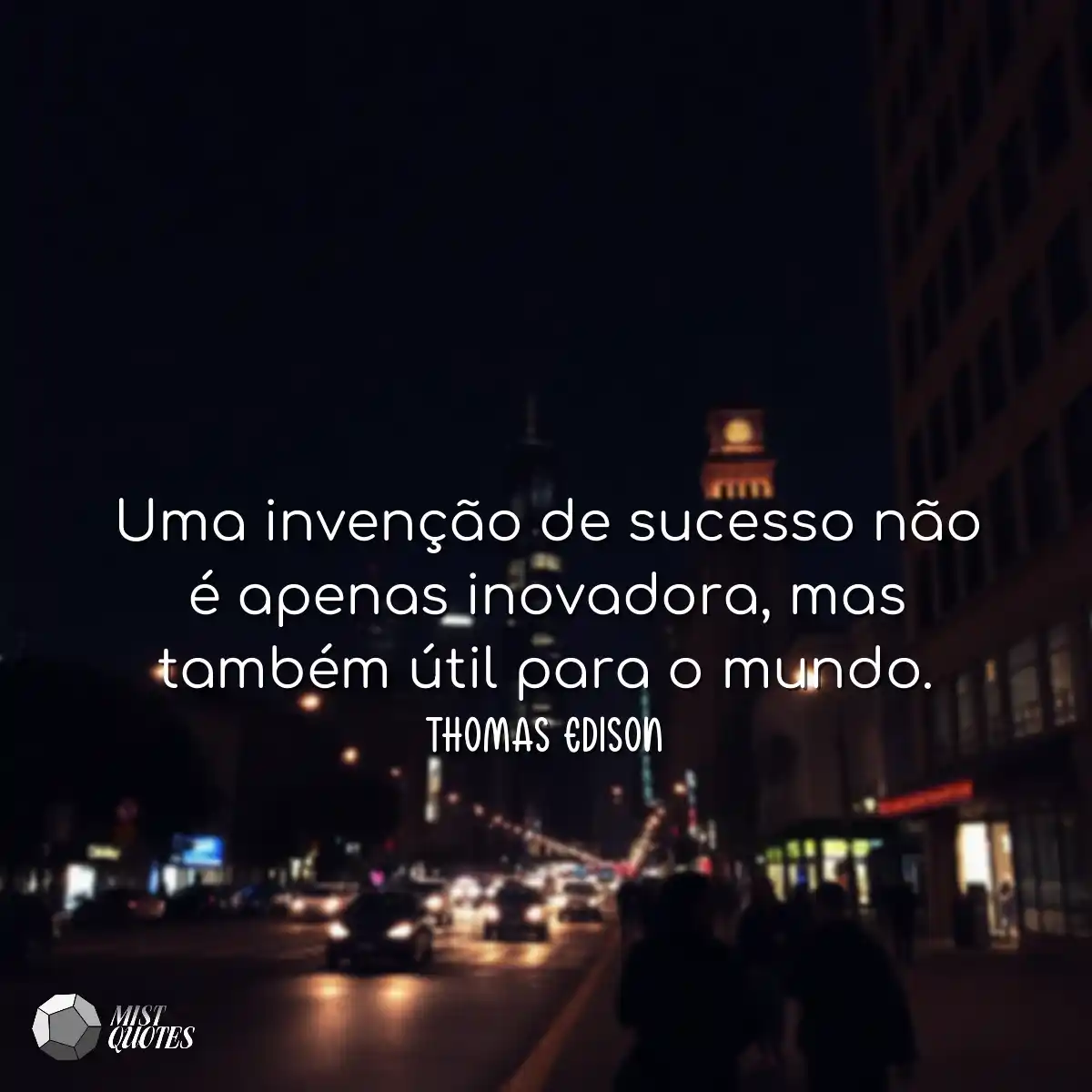 Uma invenção de sucesso não é apenas
