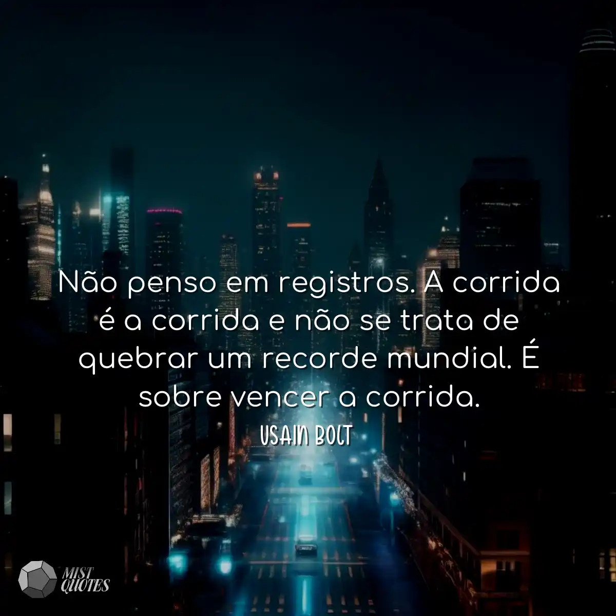 Não penso em registros. A corrida é a corrida e nã