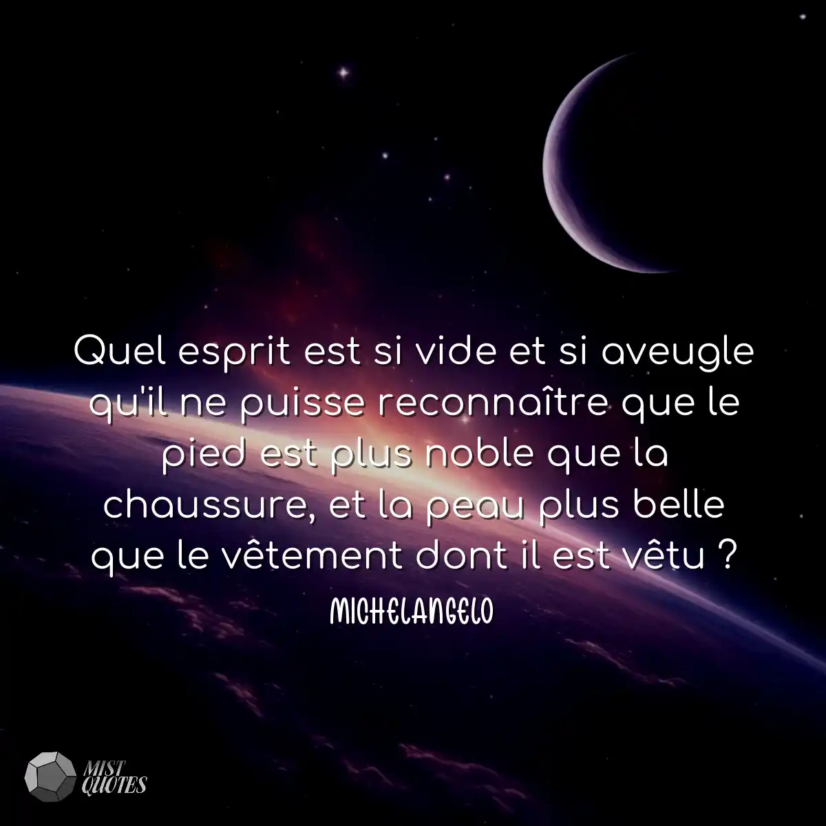 Quel esprit est si vide et si aveugle qu'il ne pui