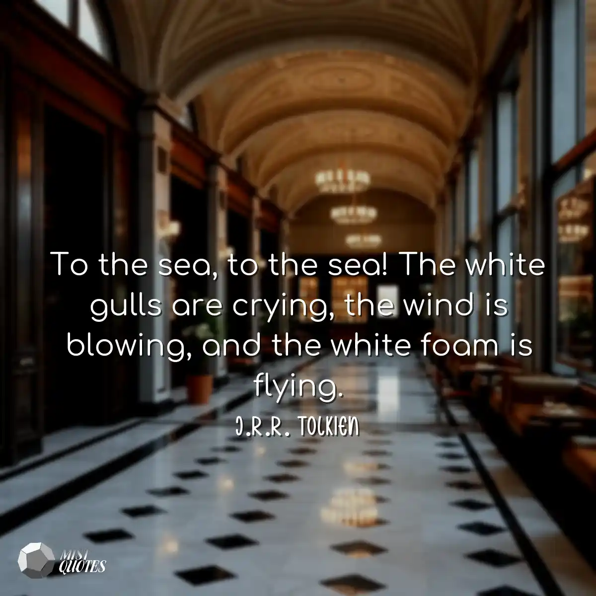 To the sea, to the sea! The white gulls 