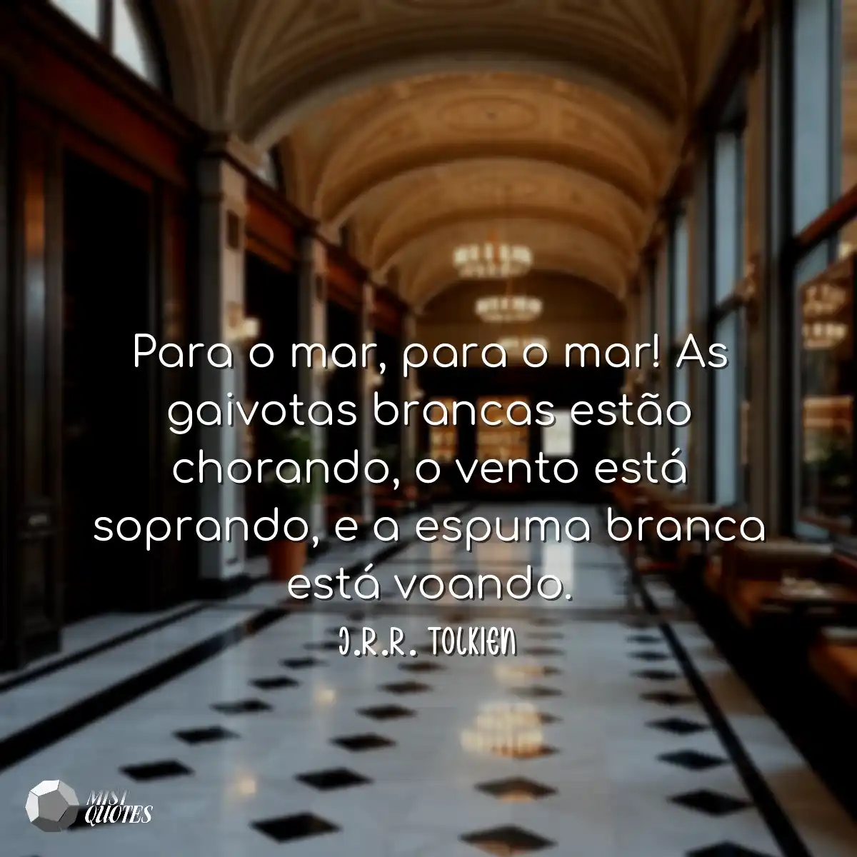 Para o mar, para o mar! As gaivotas bran