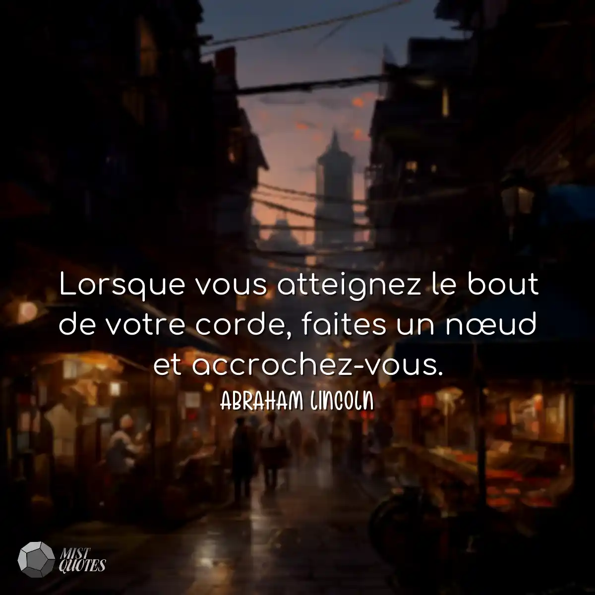 Lorsque vous atteignez le bout de votre corde, fai