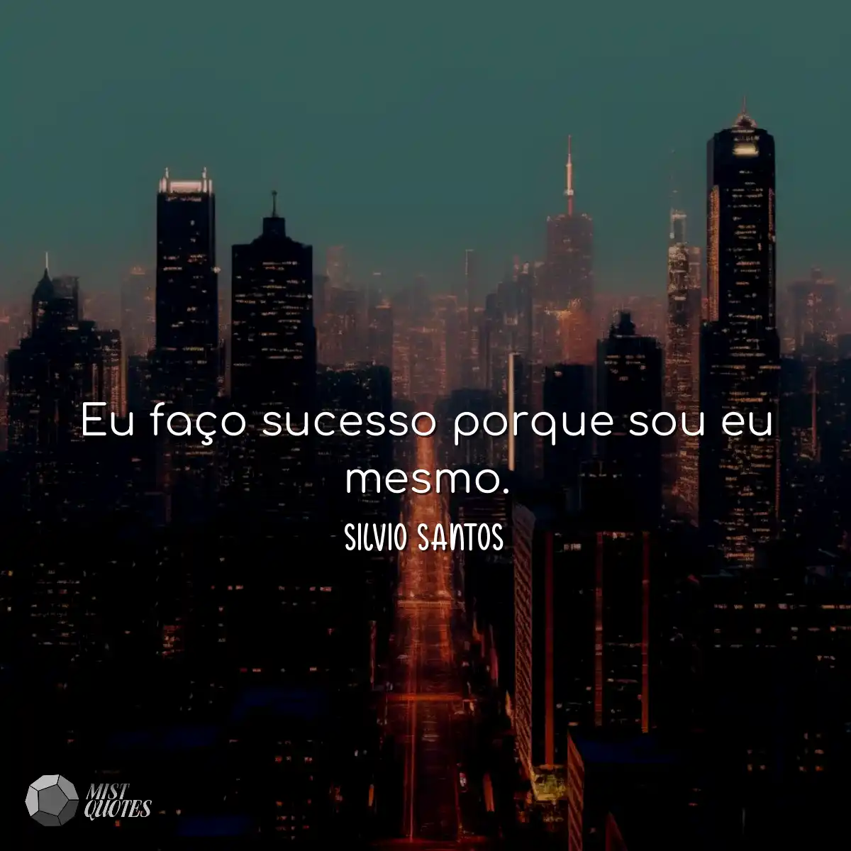 Eu faço sucesso porque sou eu mesmo.
