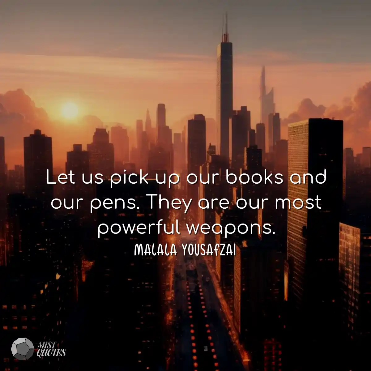 Let us pick up our books and our pens. T