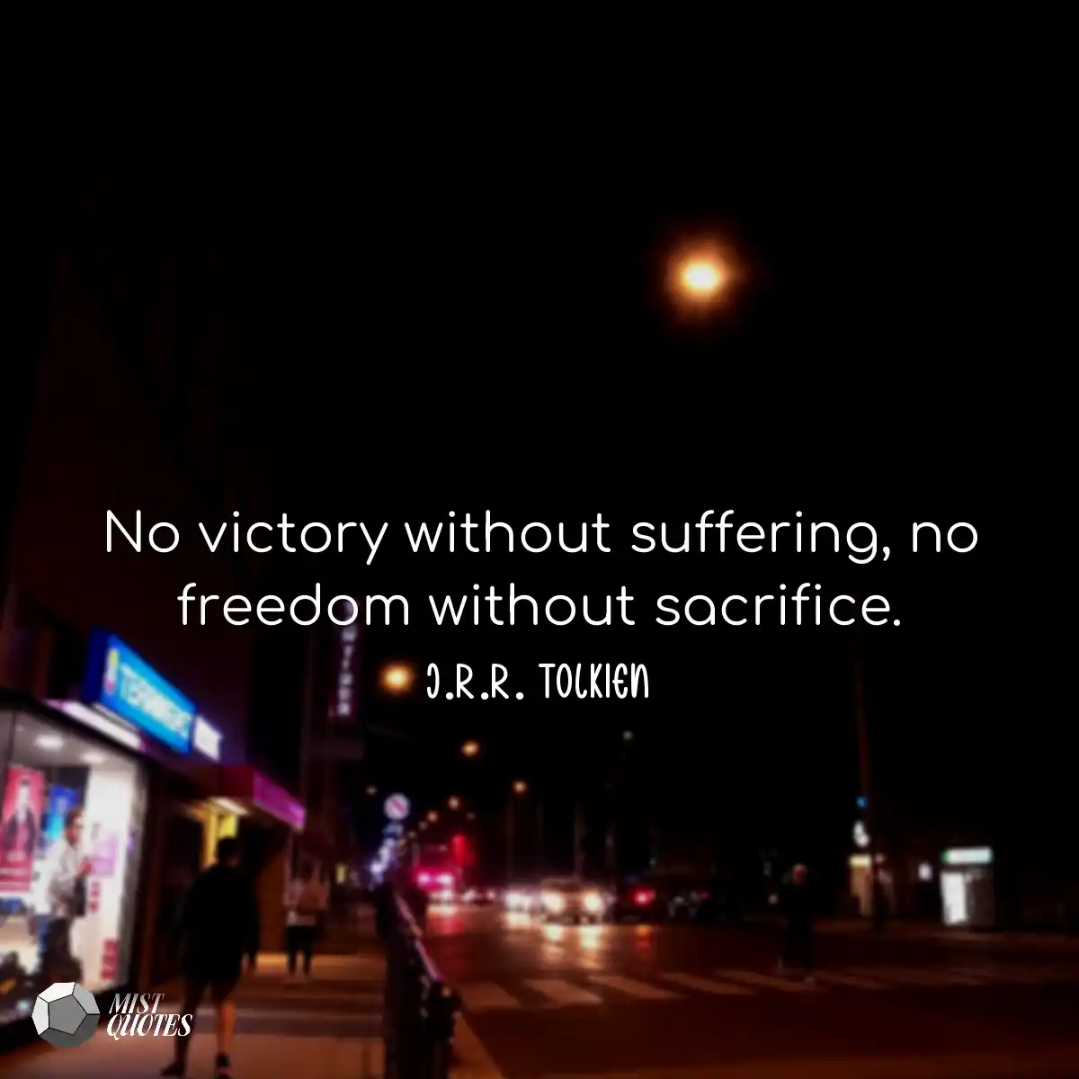 No victory without suffering, no freedom