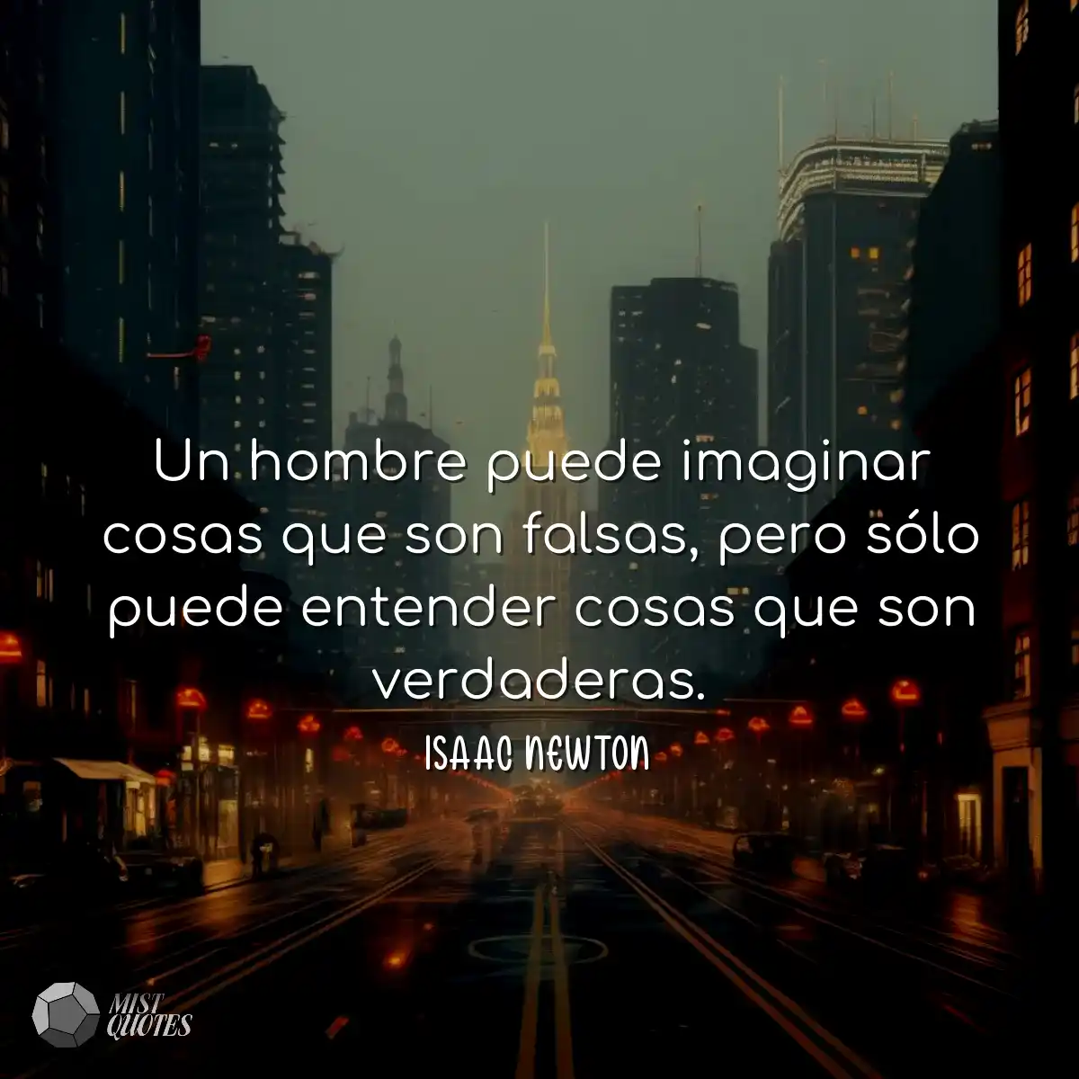 Un hombre puede imaginar cosas que son falsas, per