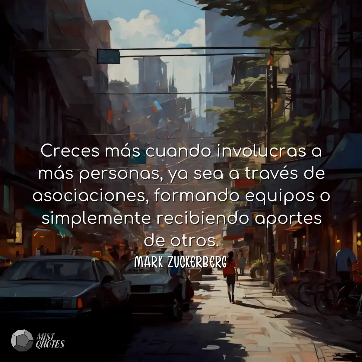 Creces más cuando involucras a más personas, ya se