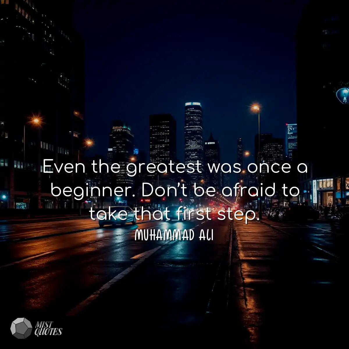 Even the greatest was once a beginner. Don’t be af