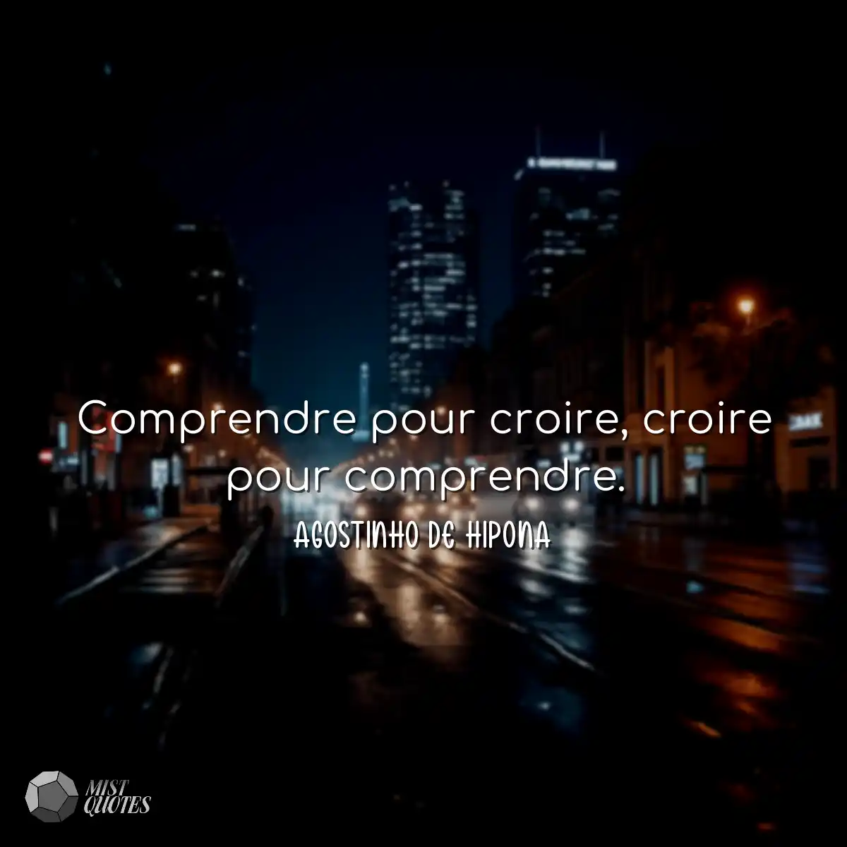 Comprendre pour croire, croire pour comprendre.