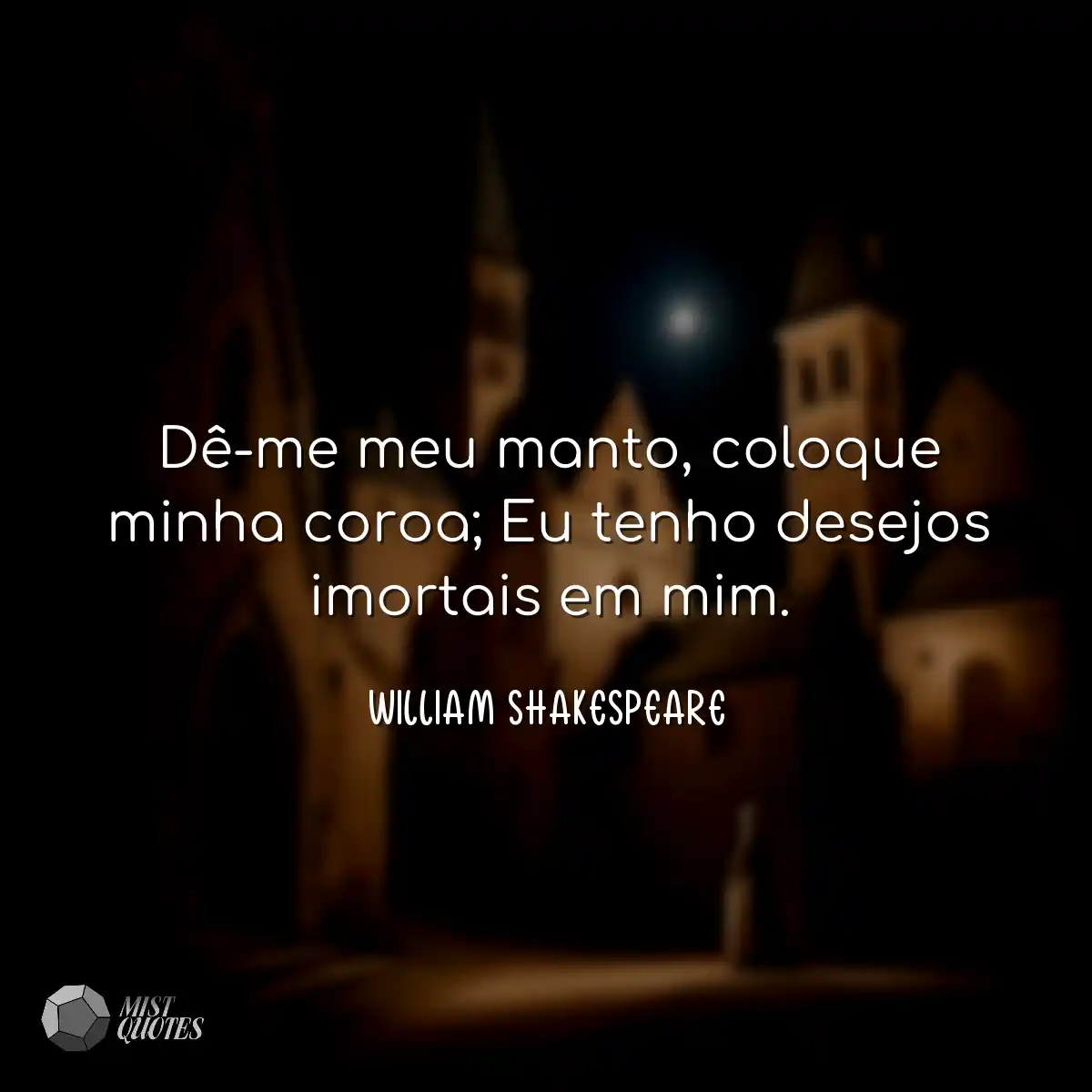 Dê-me meu manto, coloque minha coroa; Eu tenho des