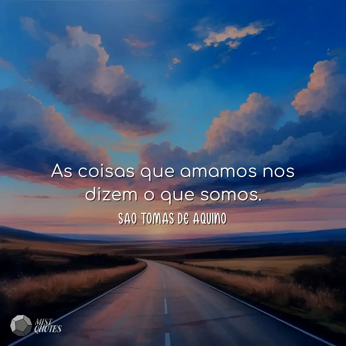 As coisas que amamos nos dizem o que som