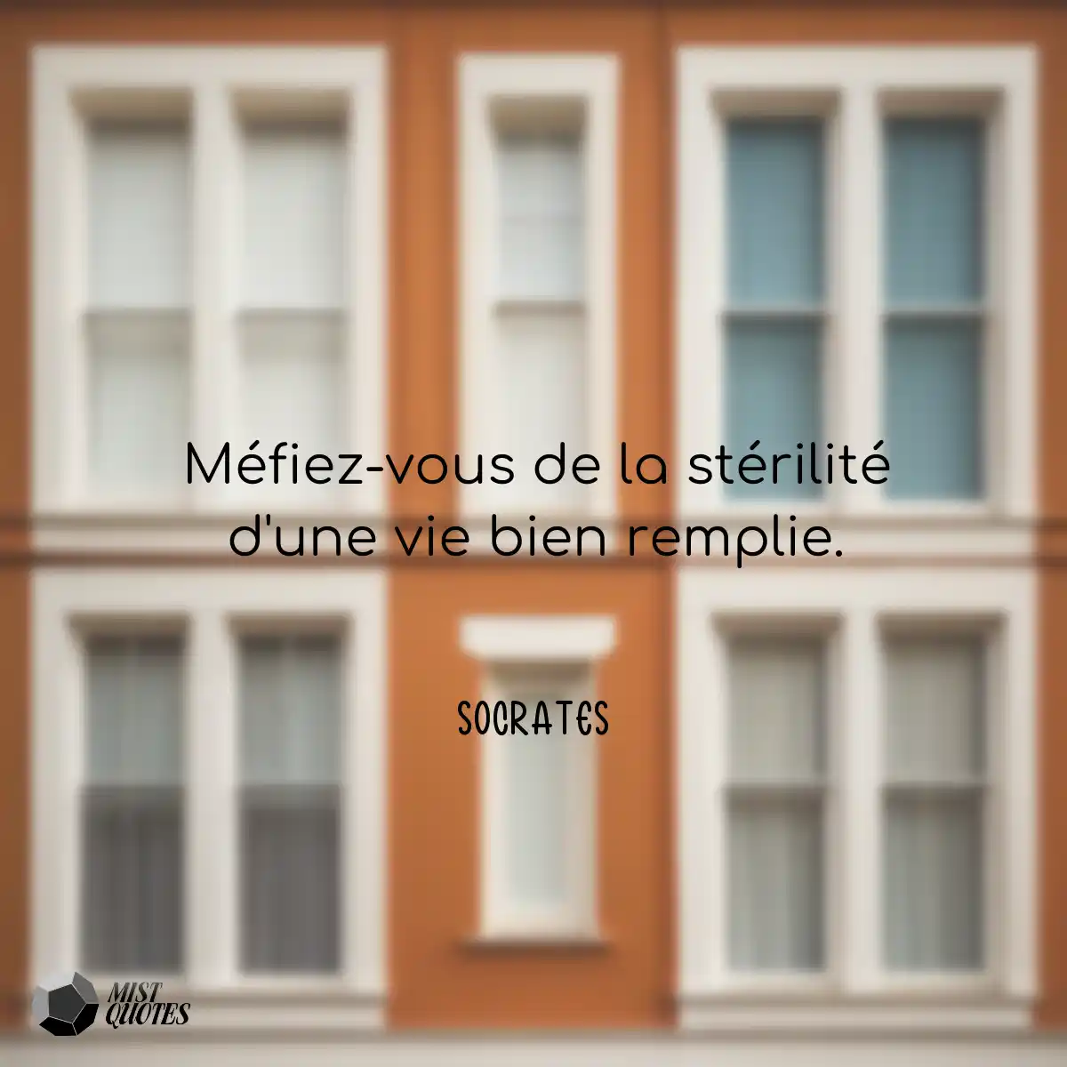 Méfiez-vous de la stérilité d'une vie bien remplie